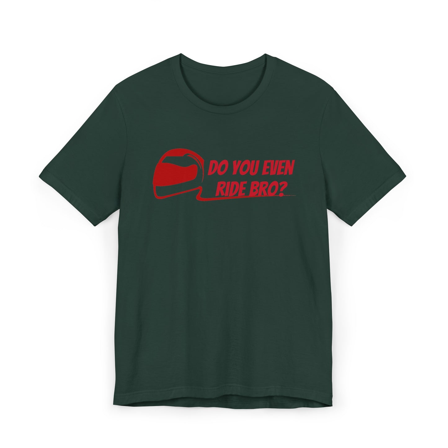 “Do You Even Ride Bro?” Unisex Jersey T-Shirt