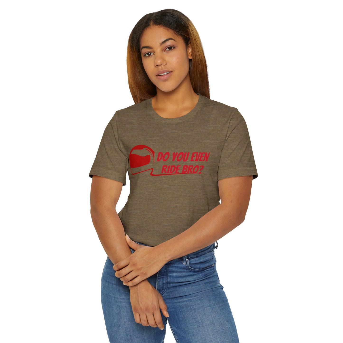 “Do You Even Ride Bro?” Unisex Jersey T-Shirt